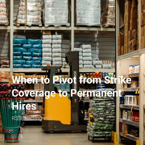 When to Pivot from Strike Coverage to Permanent Hires