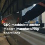 cnc-machinists-anchor-modern-manufacturing-operations-cover